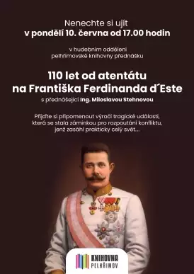 110 let od atentátu na Františka Ferdinanda d´Este